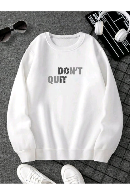 DON'T QUIT Baskılı Pamuklu Unisex Sweatshirt