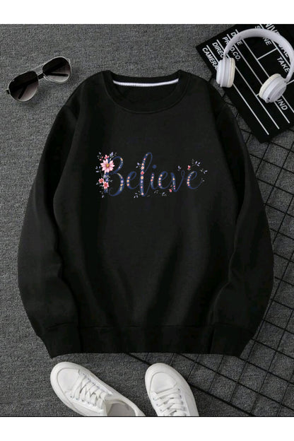 Believe Baskılı ( SWEATSHİRT )