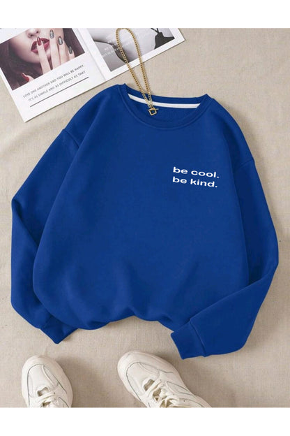 Unısex Baskılı Bisiklet Yaka Sweatshirt Hoodie Be Kınd