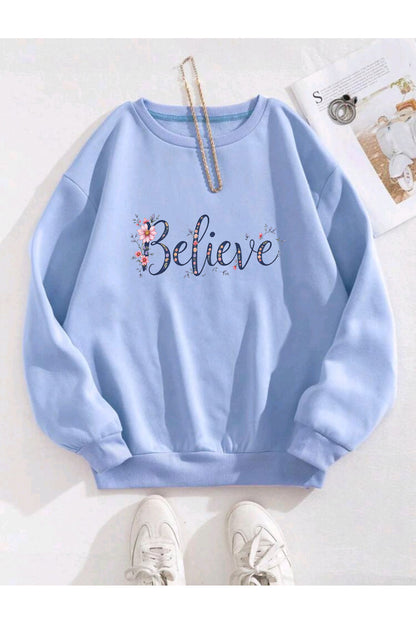 Believe Baskılı ( SWEATSHİRT )