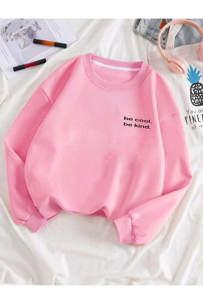 Unısex Baskılı Bisiklet Yaka Sweatshirt Hoodie Be Kınd