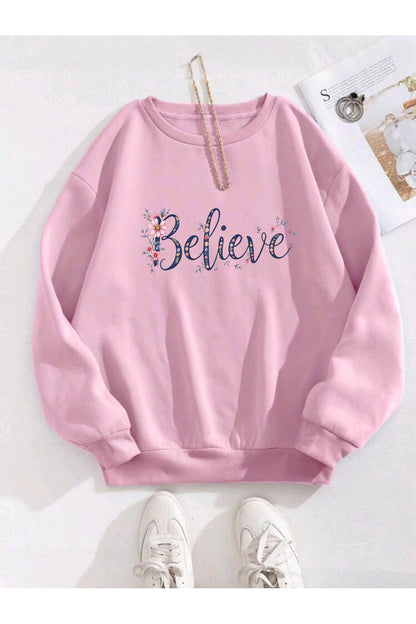 Believe Baskılı ( SWEATSHİRT )